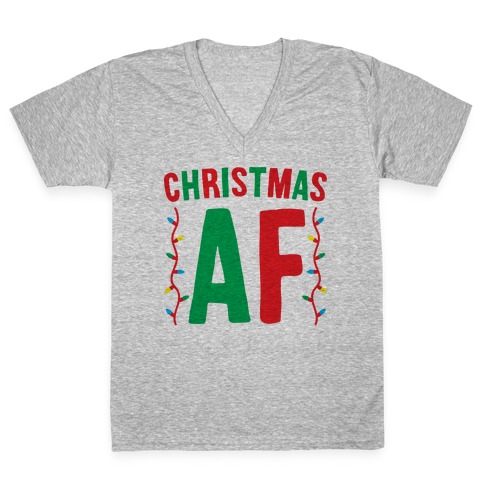 Christmas AF V-Neck Tee Shirt