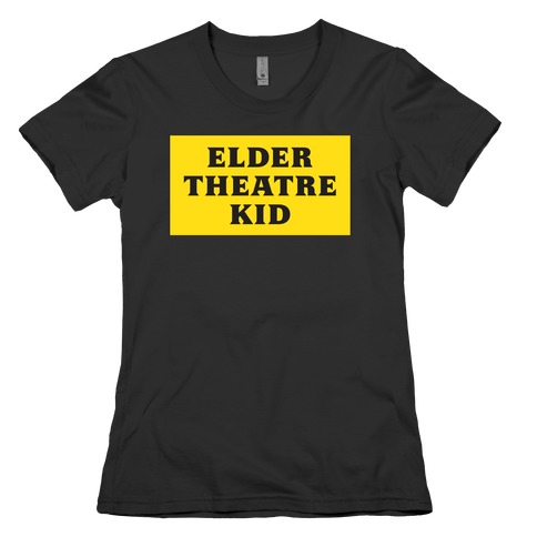 Edler Theatre Kid Womens T-Shirt