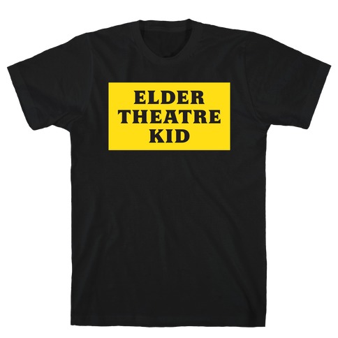 Edler Theatre Kid T-Shirt