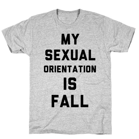 My Sexual Orientation is Fall T-Shirt