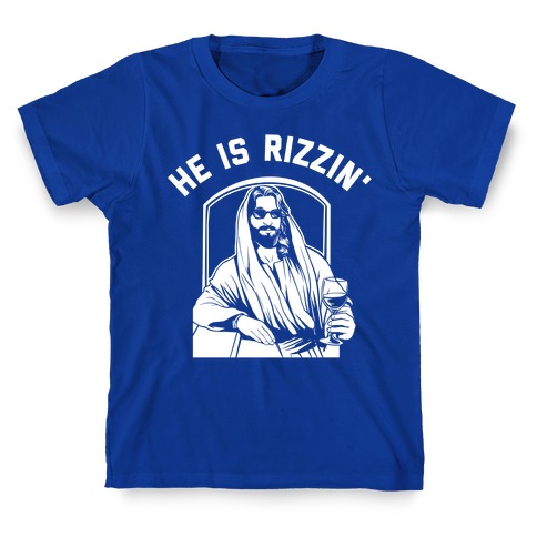 He Is Rizzin'  T-Shirt