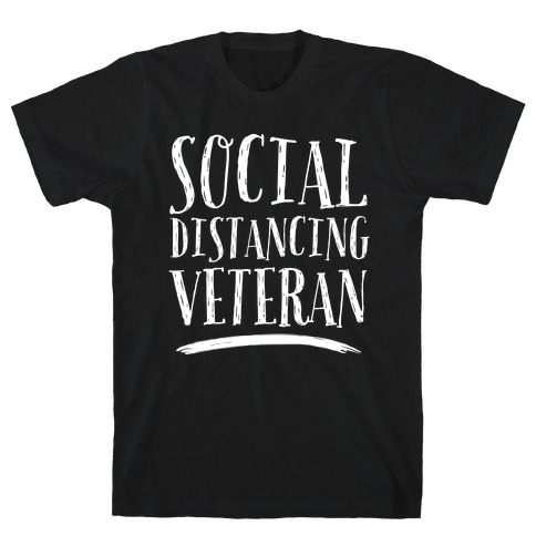 Social Distancing Veteran T-Shirt