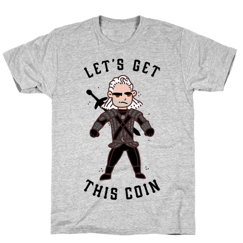 Let's Get This Coin T-Shirt