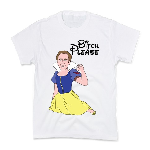 Bitch, Please (Nick Cage Princess) Kids T-Shirt