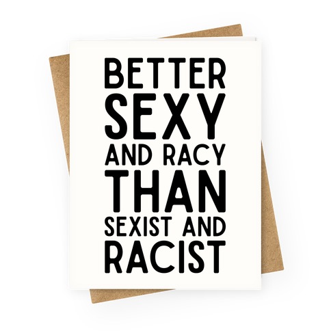 Better Sexy and Racy Greeting Card