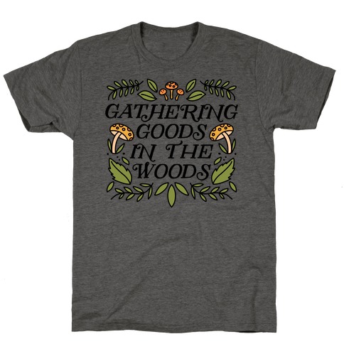 Gathering Goods In The Woods T-Shirt