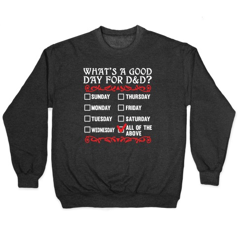 What's A Good Day For D&D? Pullover
