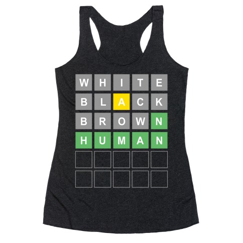 White, Black, Brown, Human Wordle Racerback Tank Top