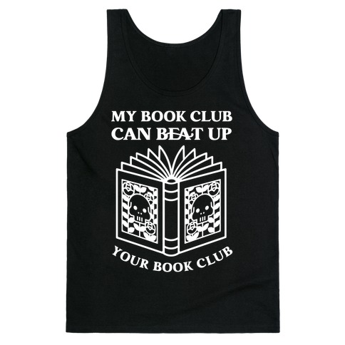 My Book Club Can Beat Up Your Book Club Tank Top