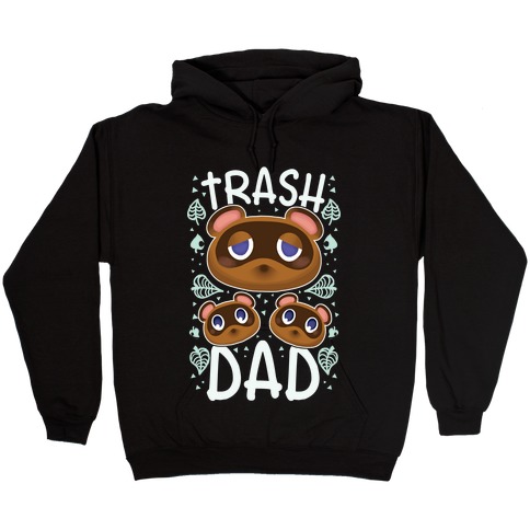 Trash Dad Hooded Sweatshirt
