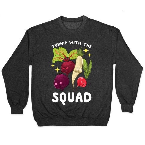 Turnip With The Squad Pullover