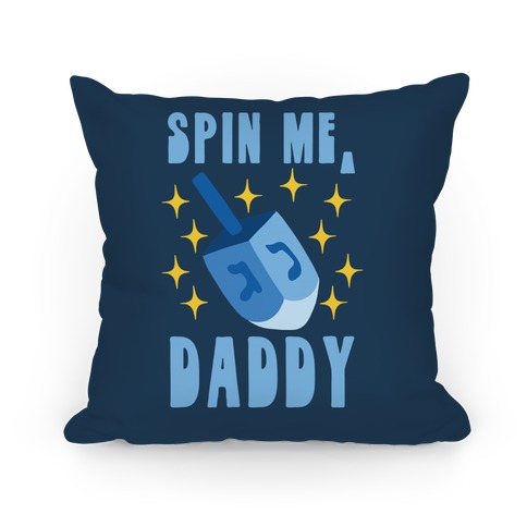 Spin Me, Daddy Pillow