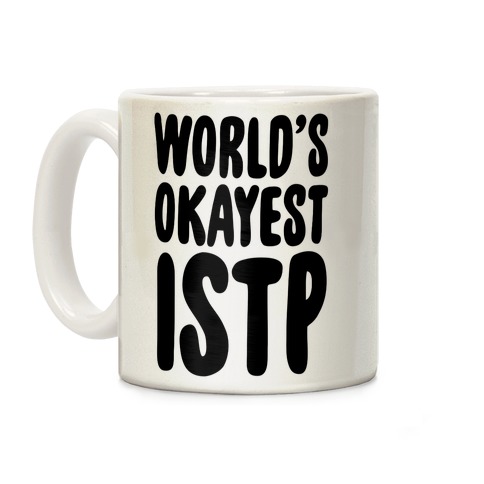 World's Okayest ISTP Coffee Mug