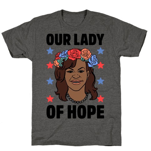 Michelle Obama: Our Lady Of Hope T-Shirt