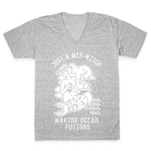 Just a Mer-Witch Making Ocean Potions V-Neck Tee Shirt