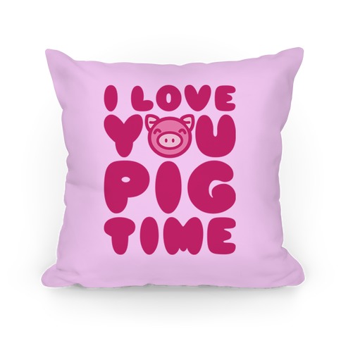 I Love You Pig Time Pillow