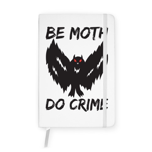 Be Moth Do Crime Notebook
