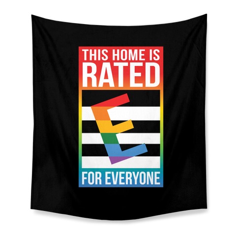 This Home Is Rated E For Everyone Tapestry
