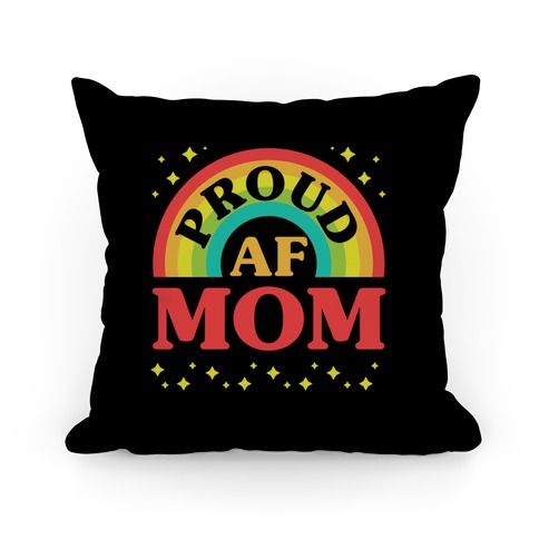 Proud AF Mom Pillow