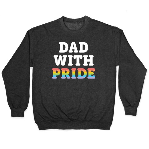 Dad With Pride Pullover