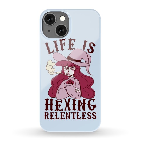 Life is Hexing Relentless Phone Case