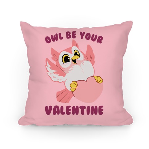 Owl Be Your Valentine! Pillow