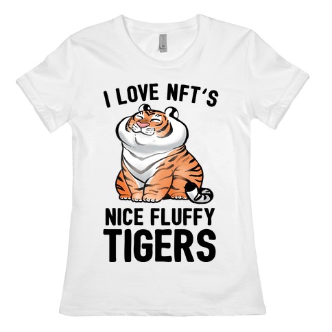 I Love NFT's (Nice Fluffy Tigers) Womens T-Shirt