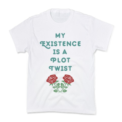 My Existence Is A Plot Twist Kids T-Shirt