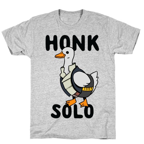 Honk Solo T-Shirt