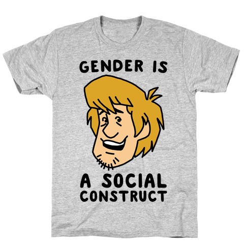 Gender is a Social Construct T-Shirt