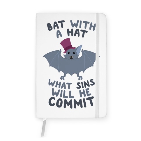 Bat With A Hat What Sins Will He Commit Notebook