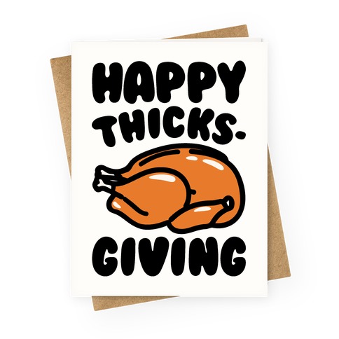 Happy Thicks-Giving Greeting Card