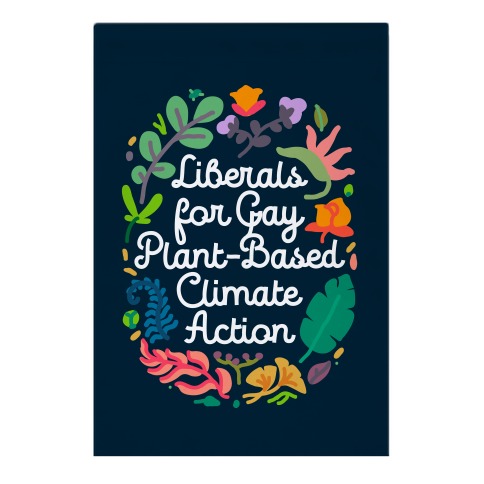 Liberals For Gay Plant-Based Climate Action Garden Flag