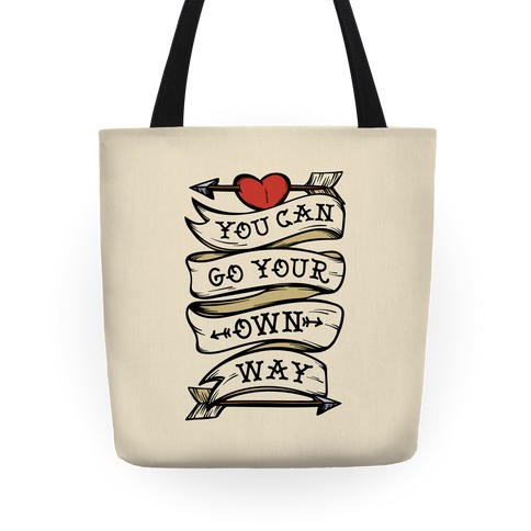 You Can Go Your Own Way Wanderlust Tote