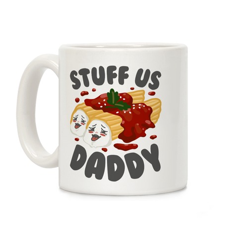 Stuff Us Daddy Manicotti Coffee Mug