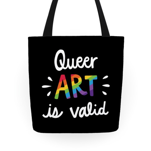 Queer Art is Valid Tote