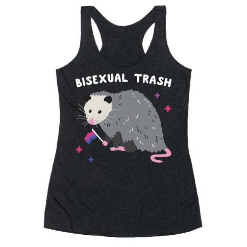 Bisexual Trash Opossum Racerback Tank Top