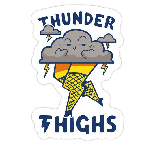 Thunder Thighs Die Cut Sticker