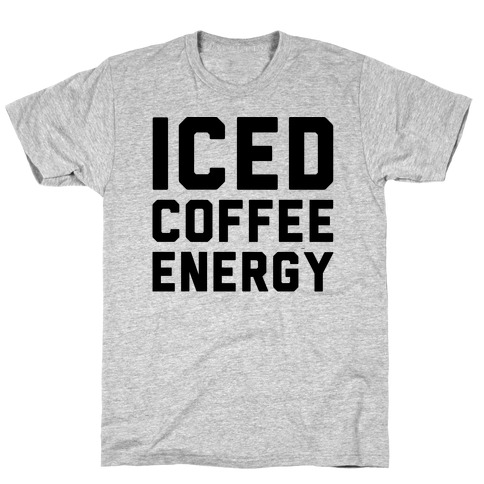 Iced Coffee Energy T-Shirt