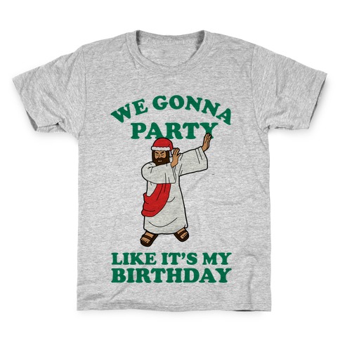We gonna Party Like It's My Birthday Jesus Dab Kids T-Shirt