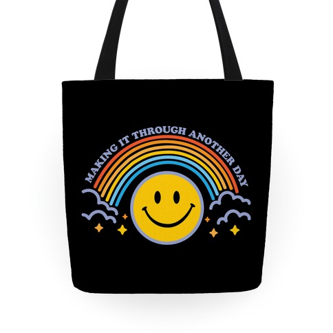 Making It Through Another Day Smiley Face Tote