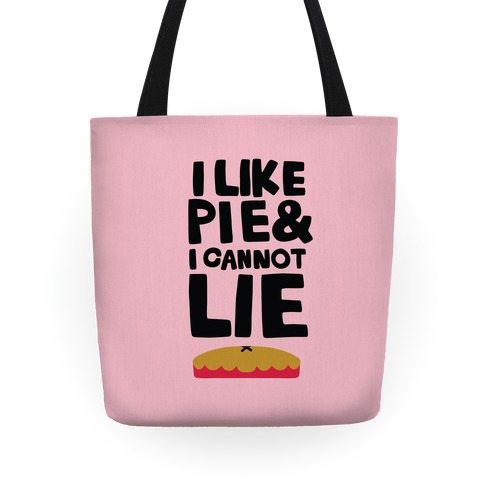 I Like Pie & I Cannot Lie Tote