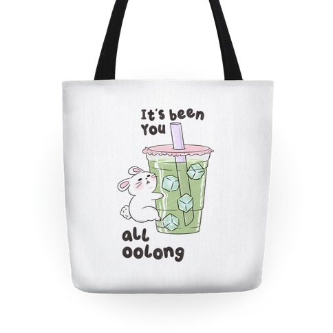 It's Been You All Oolong Tote
