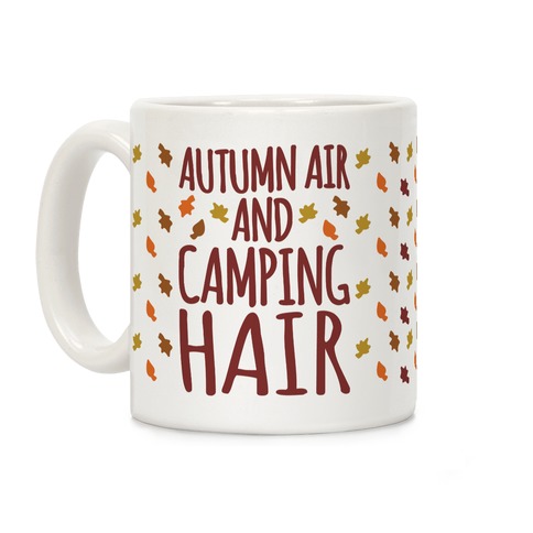 Autumn Air and Camping Hair Coffee Mug