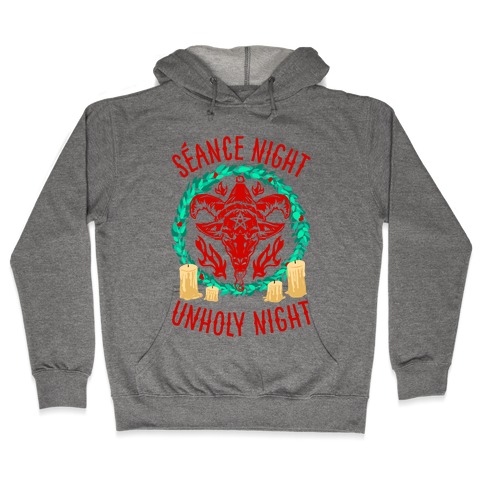 Seance Night, Unholy Night Hooded Sweatshirt