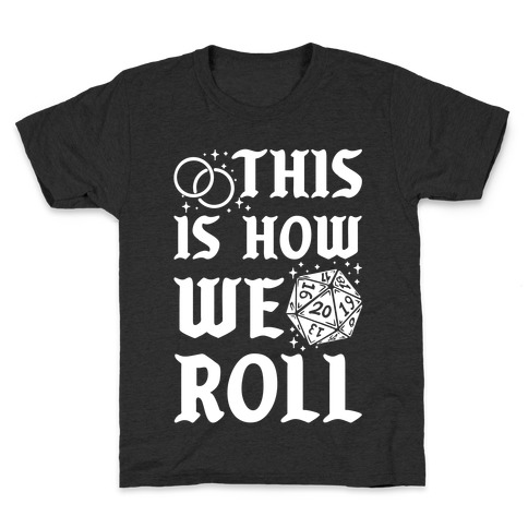 This is How We Roll Groom D20 Kids T-Shirt