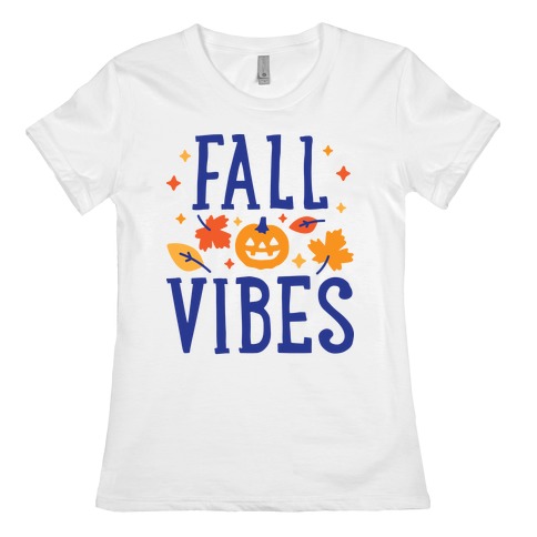 Fall Vibes Womens T-Shirt