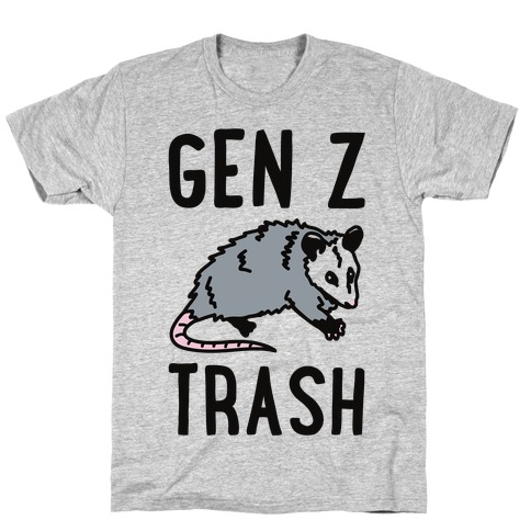 Gen Z Trash T-Shirt