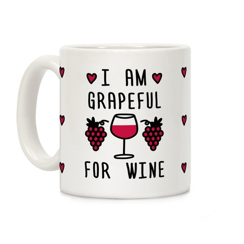 I Am Grapeful For Wine Coffee Mug