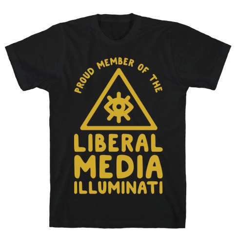 Liberal Media Illuminati T-Shirt